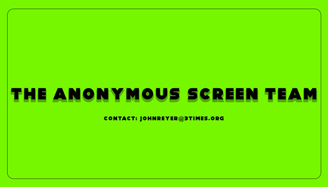 The Anonymous Screen Team